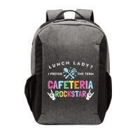 Lunch Lady I Prefer The Term Cafeteria Rockstar Lunch Lady Vector Backpack