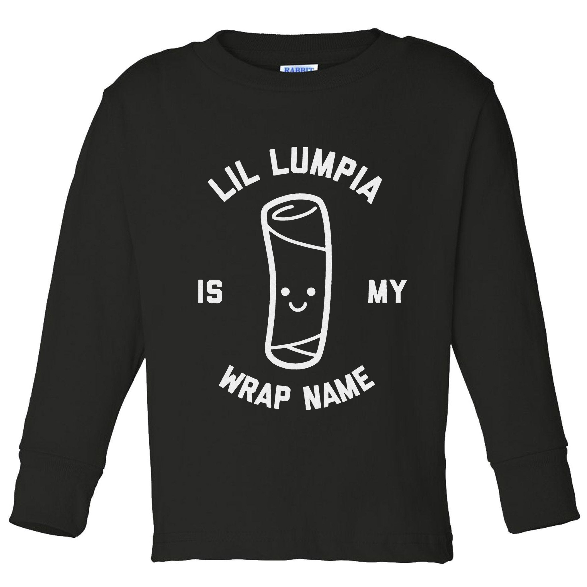 Lil Lumpia Is My Wrap Name Funny Food Toddler Long Sleeve Shirt