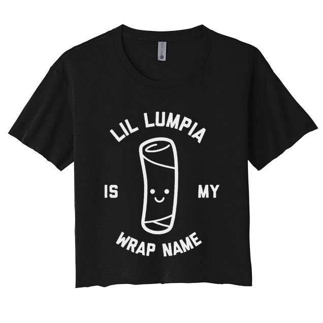 Lil Lumpia Is My Wrap Name Funny Food Crop Top