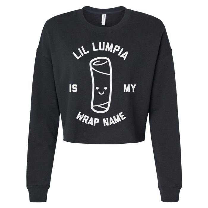 Lil Lumpia Is My Wrap Name Funny Food Cropped Pullover Crew
