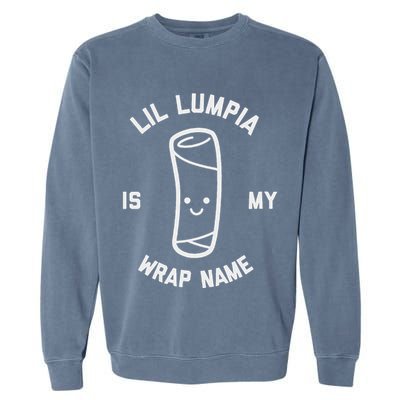 Lil Lumpia Is My Wrap Name Funny Food Garment-Dyed Sweatshirt