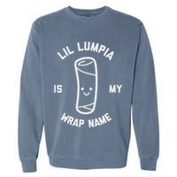 Lil Lumpia Is My Wrap Name Funny Food Garment-Dyed Sweatshirt