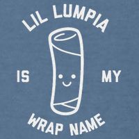 Lil Lumpia Is My Wrap Name Funny Food Garment-Dyed Sweatshirt