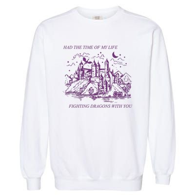 Long Live I Had The Time Of My Life Fighting Dragons With You TS Lover Speak Now Garment-Dyed Sweatshirt