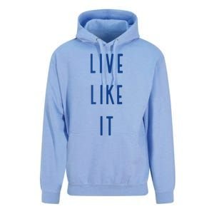 Live Like It Unisex Surf Hoodie