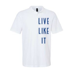 Live Like It Softstyle Adult Sport Polo