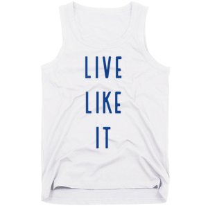 Live Like It Tank Top