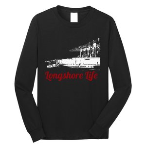 Longshore Life Ilwu Cranes Containers Utr Long Sleeve Shirt