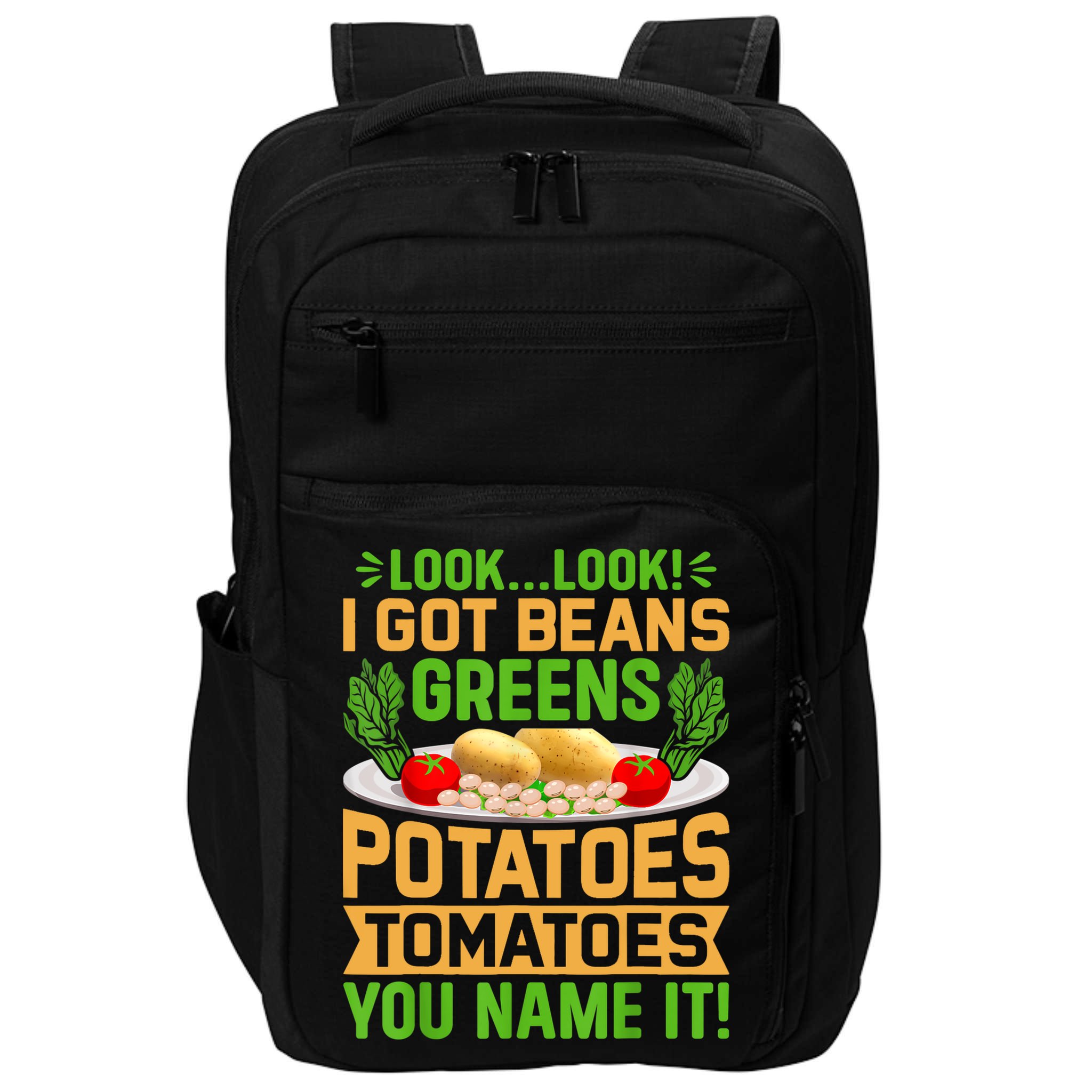 Look Look I Got Beans Greens Potatoes Tomatoes You Name It Impact Tech Backpack