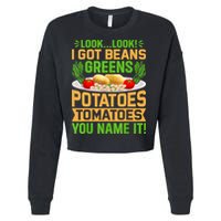 Look Look I Got Beans Greens Potatoes Tomatoes You Name It Cropped Pullover Crew