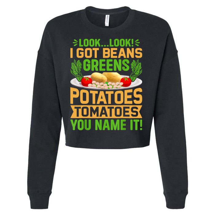 Look Look I Got Beans Greens Potatoes Tomatoes You Name It Cropped Pullover Crew