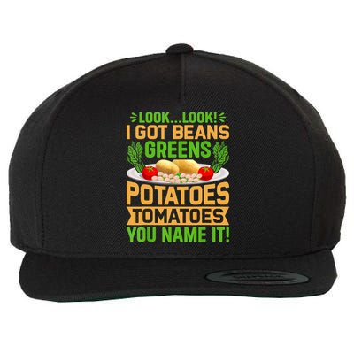 Look Look I Got Beans Greens Potatoes Tomatoes You Name It Wool Snapback Cap