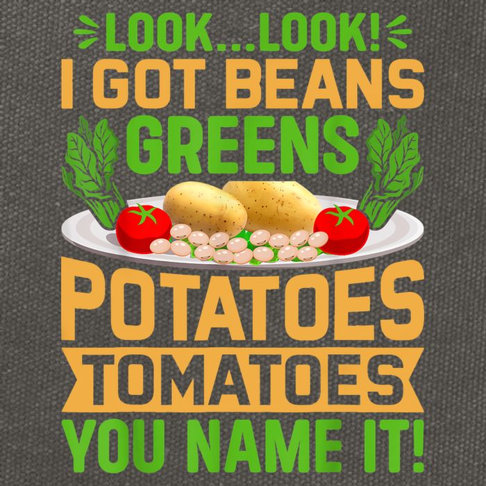 Look Look I Got Beans Greens Potatoes Tomatoes You Name It Cotton Canvas Backpack