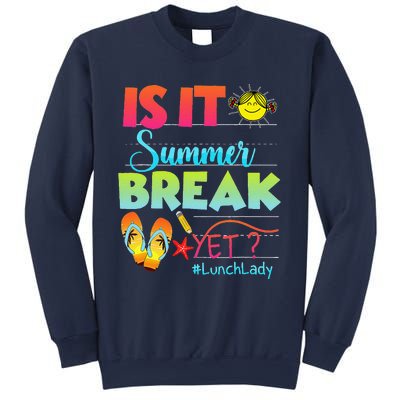 Lunch Lady Is It Summer Break Yet Last Day Of School Sweatshirt