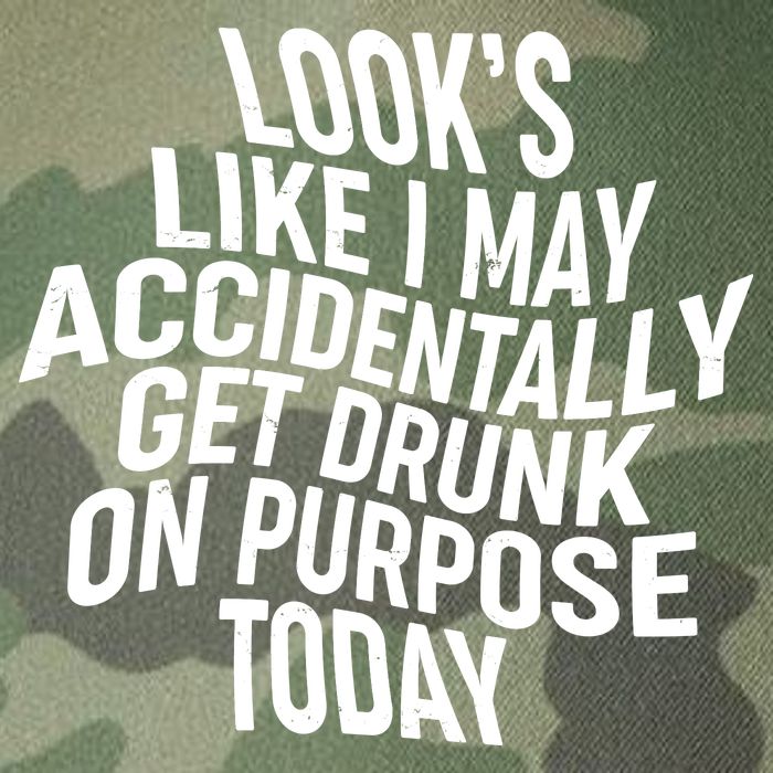 Look's Like I May Accidently Get Drunk On Purpose Today Legacy Tie Dye Trucker Hat