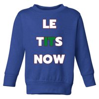 Letitsnow Let It Snow Le Tits Now Holiday Christmas Funny Cool Gift Toddler Sweatshirt