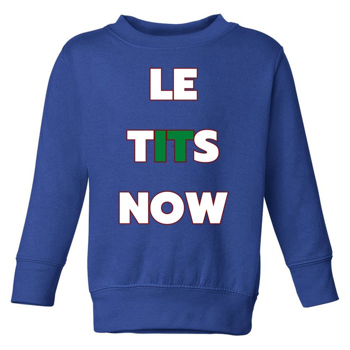 Letitsnow Let It Snow Le Tits Now Holiday Christmas Funny Cool Gift Toddler Sweatshirt