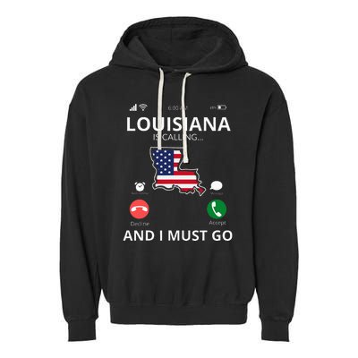 Louisiana Louisiana Is Calling And I Must Go Garment-Dyed Fleece Hoodie