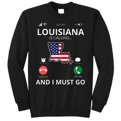 Louisiana Louisiana Is Calling And I Must Go Sweatshirt