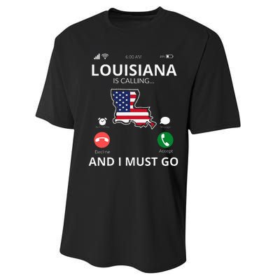 Louisiana Louisiana Is Calling And I Must Go Performance Sprint T-Shirt