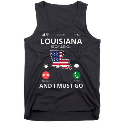 Louisiana Louisiana Is Calling And I Must Go Tank Top