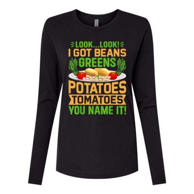 Look Look I Got Beans Greens Potatoes Tomatoes You Name It Womens Cotton Relaxed Long Sleeve T-Shirt