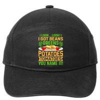 Look Look I Got Beans Greens Potatoes Tomatoes You Name It 7-Panel Snapback Hat