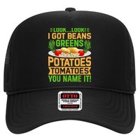 Look Look I Got Beans Greens Potatoes Tomatoes You Name It Hat