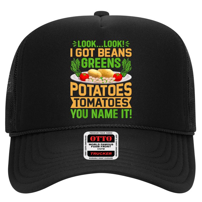Look Look I Got Beans Greens Potatoes Tomatoes You Name It Hat