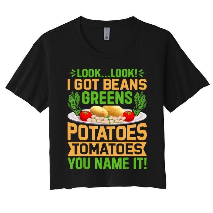 Look Look I Got Beans Greens Potatoes Tomatoes You Name It Crop Top