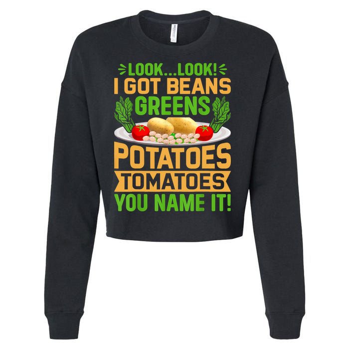 Look Look I Got Beans Greens Potatoes Tomatoes You Name It Cropped Pullover Crew
