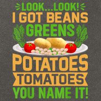 Look Look I Got Beans Greens Potatoes Tomatoes You Name It Cotton Canvas Backpack