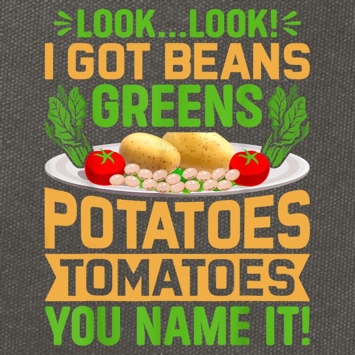 Look Look I Got Beans Greens Potatoes Tomatoes You Name It Cotton Canvas Backpack