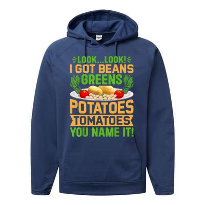 Look Look I Got Beans Greens Potatoes Tomatoes You Name It Performance Fleece Hoodie