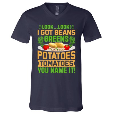 Look Look I Got Beans Greens Potatoes Tomatoes You Name It V-Neck T-Shirt