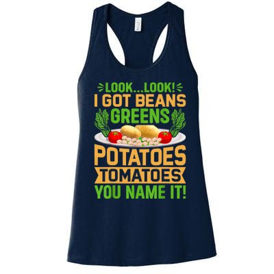 Look Look I Got Beans Greens Potatoes Tomatoes You Name It Women's Racerback Tank