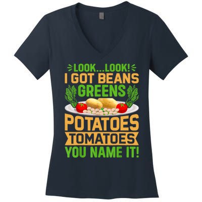 Look Look I Got Beans Greens Potatoes Tomatoes You Name It Women's V-Neck T-Shirt