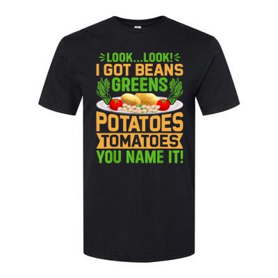 Look Look I Got Beans Greens Potatoes Tomatoes You Name It Softstyle CVC T-Shirt