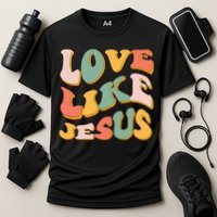 Love Like Jesus Graphic Tee Cooling Performance Crew T-Shirt