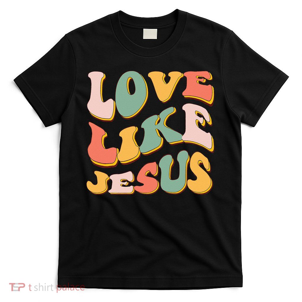 Love Like Jesus Graphic Tee T-Shirt