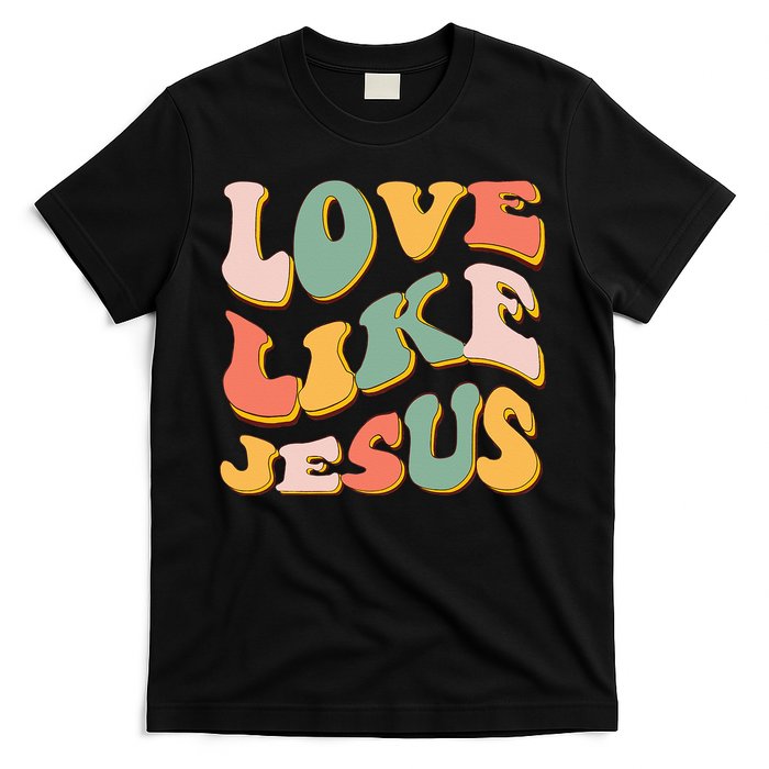 Love Like Jesus Graphic Tee T-Shirt