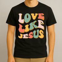 Love Like Jesus Graphic Tee T-Shirt