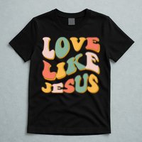 Love Like Jesus Graphic Tee T-Shirt