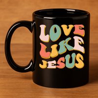 Love Like Jesus Graphic Tee 11oz C Handle Ceramic Mug
