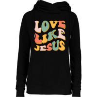 Love Like Jesus Graphic Tee Womens Funnel Neck Pullover Hood