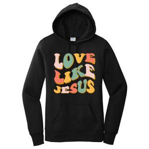 Love Like Jesus Graphic Tee Women's Pullover Hoodie