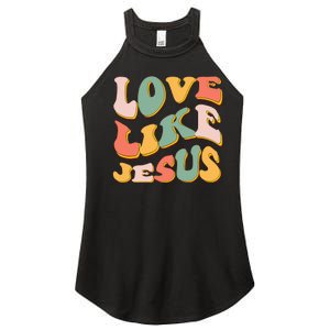 Love Like Jesus Graphic Tee Women's Perfect Tri Rocker Tank