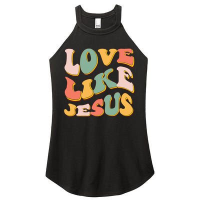 Love Like Jesus Graphic Tee Women's Perfect Tri Rocker Tank