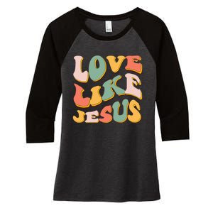 Love Like Jesus Graphic Tee Women's Tri-Blend 3/4-Sleeve Raglan Shirt