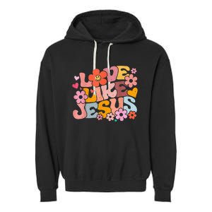 Love Like Jesus Christian Bible Verse Trendy Floral Heart Garment-Dyed Fleece Hoodie